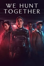 We Hunt Together (2020-)